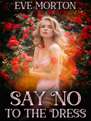 cover image of Say No to the Dress